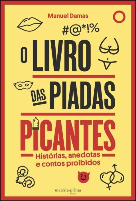 O Livro das Piadas Picantes: histórias, anedotas e contos proibidos 