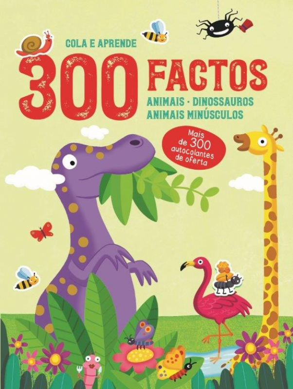 300 Factos - Animais/Dinossauros/Animais Minúsculos