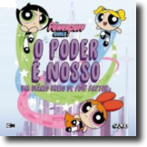 As Powerpuff Girls - O Poder é Nosso