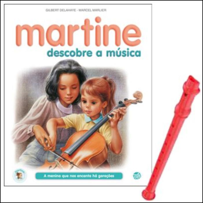 Martine Descobre a Música com Oferta de Flauta