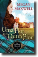 As Guerreiras Maxwell: uma flor para outra flor - Vol. 4