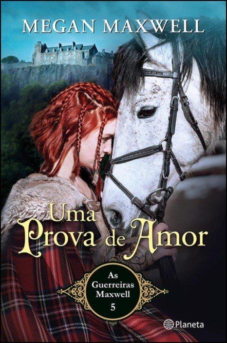 As Guerreiras Maxwell: uma prova de amor - Vol. 5