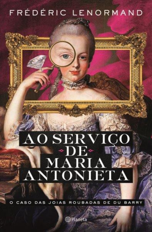 Ao Serviço de Maria Antonieta - O caso das jóias roubadas de Du Barry