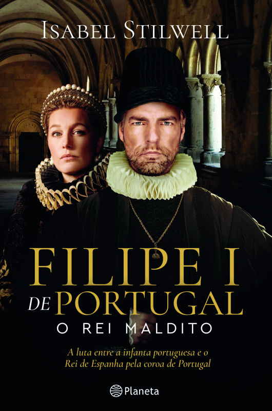 Filipe I De Portugal - O Rei Maldito