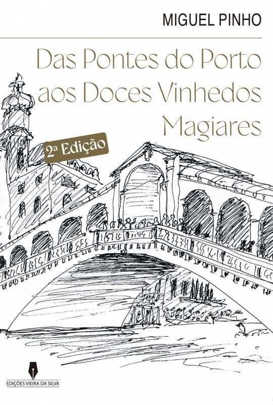 Das Pontes do Porto aos Doces Vinhedos Magiares