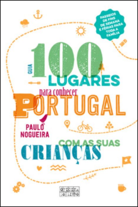 100 Lugares Para Conhecer Portugal Com as Suas Crianças