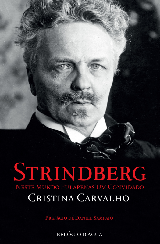 Strindberg - Neste Mundo Fui apenas Um Convidado