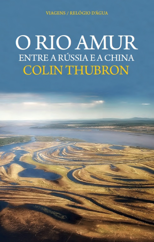 O Rio Amur - Entre a Rússia e a China