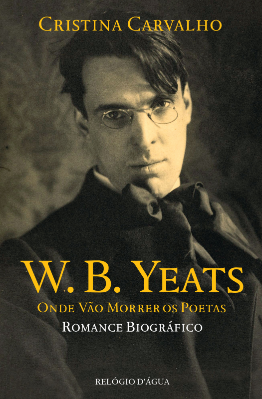 W. B. Yeats - Onde Vão Morrer os Poetas