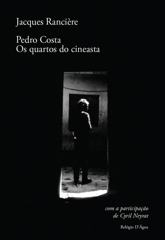 Pedro Costa - Os Quartos do Cineasta