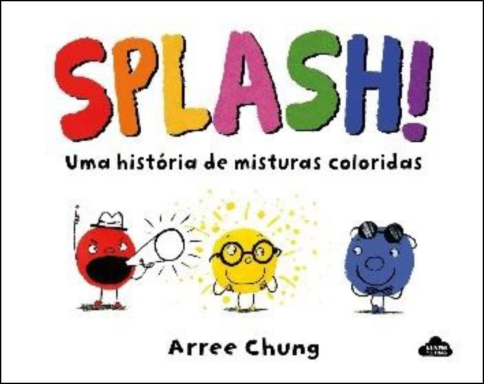 SPLASH! Uma História de Misturas Coloridas