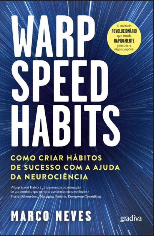 Warp Speed Habits - Como Criar Hábitos de Sucesso com a Ajuda da Neurociência