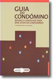 Guia do Condómino - Regras e Conselhos Para Bem Viver em Condomínio