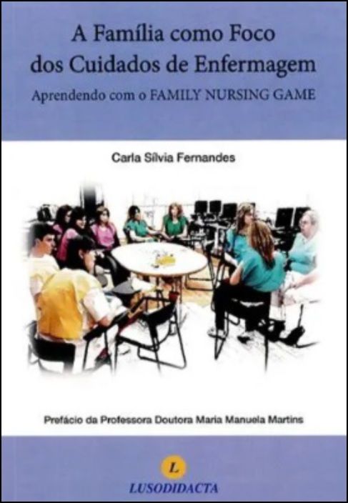 A Família como um Foco dos Cuidados de Enfermagem - Aprendo com o Family Game