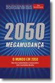 2050 - Megamudança - O Mundo em 2050