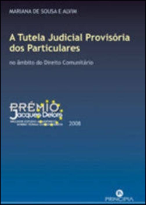 A Tutela Judicial Provisória dos Particulares - no Âmbito do Direito Comunitário
