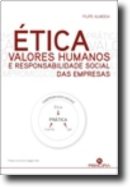 Ética - Valores Humanos e Responsabilidade Social das Empresas