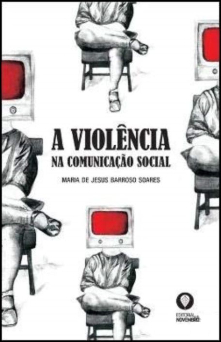 A Violência na Comunicação Social