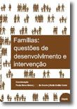 Famílias: Questões de Desenvolvimento e Intervenção