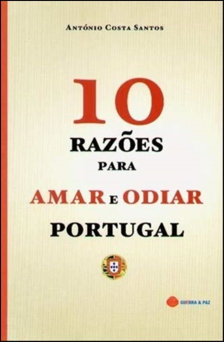 10 Razões Para Odiar e Amar Portugal