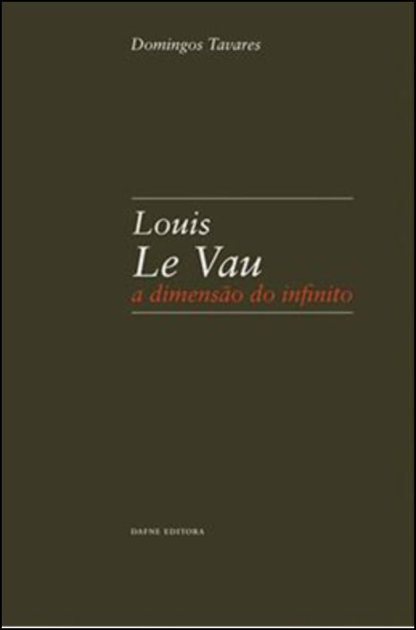 Louis Le Vau: A Dimensão do Infinito