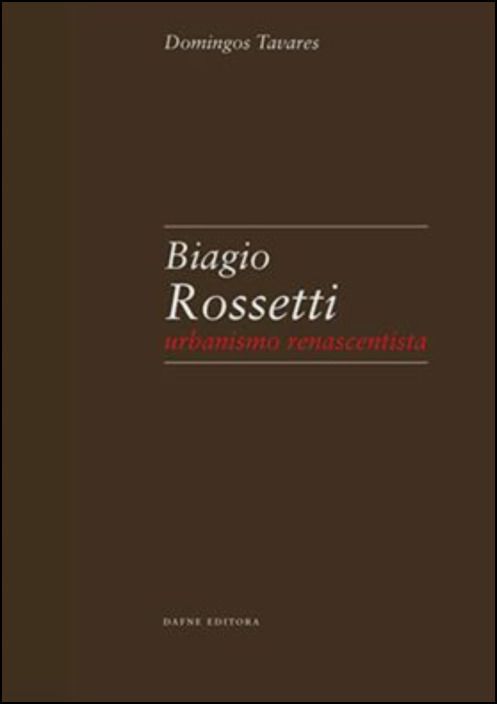 Biagio Rossetti: Urbanismo Renascentista