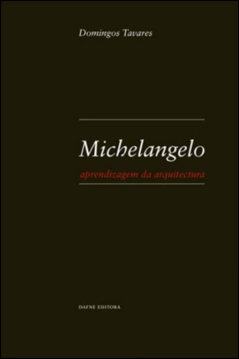 Michelangelo Aprendizagem da Arquitetura