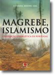 Magrebe, Islamismo e a relação Energética de Portugal