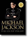 Michael Jackson Rei da Pop 1958-2009