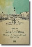 Acta Est Fabula - Memorias V - Regresso a Portugal (1995-2015)