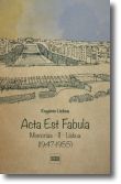 Acta Est Fabula - Memórias II - Lisboa - 1947-1955  