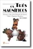 Os Três Magníficos: Sócrates, Lula e José Eduardo dos Santos