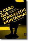 O Cego que Atravessou Montanhas: Conversas com Luis Miguel Cintra