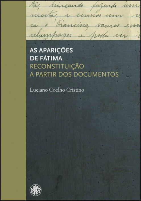 As Aparições de Fátima: reconstituição a partir dos documentos