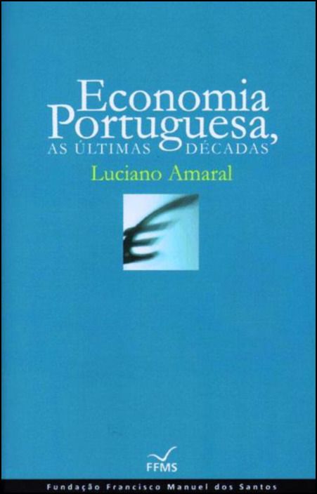 Economia Portuguesa - As Últimas Décadas (Cartonado)