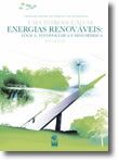 Uma Introdução às Energias Renováveis: Eólica, Fotovoltaica e Mini-hídrica