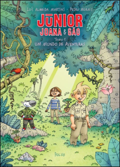 Júnior, Joana & Gão Vol 1 - Um Mundo de Aventuras