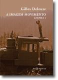 A Imagem-Movimento: Cinema I
