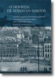 O Hospital de Todos-os-Santos: assistência à pobreza em Portugal no século XVI