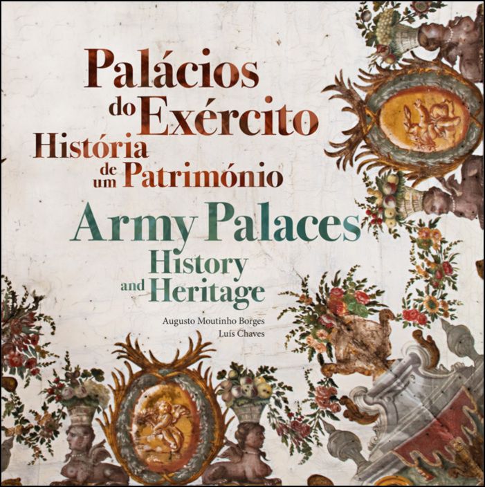 Palácios do Exército: história de um património/Army Palaces: history and heritage