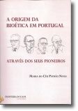 A Origem da Bioética em Portugal