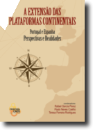 A Extensão das Plataformas Continentais: Portugal e Espanha, perspectivas e realidades