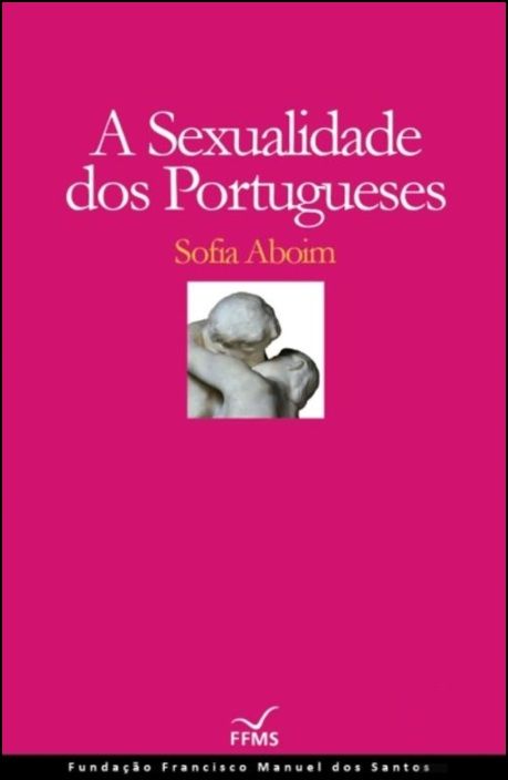 A Sexualidade dos Portugueses - (Cartonado)
