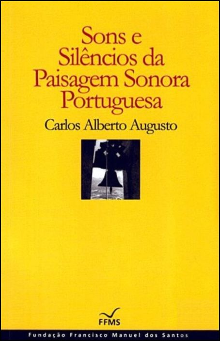 Sons Silêncios Paisagem Sonora Portuguesa