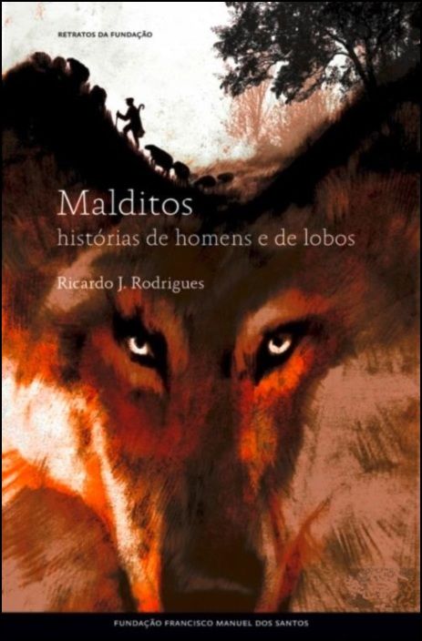 Malditos: Histórias de Homens e de Lobos
