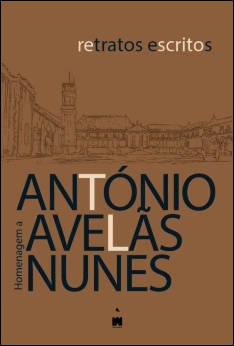 Retratos Escritos - Homenagem a António Avelãs Nunes
