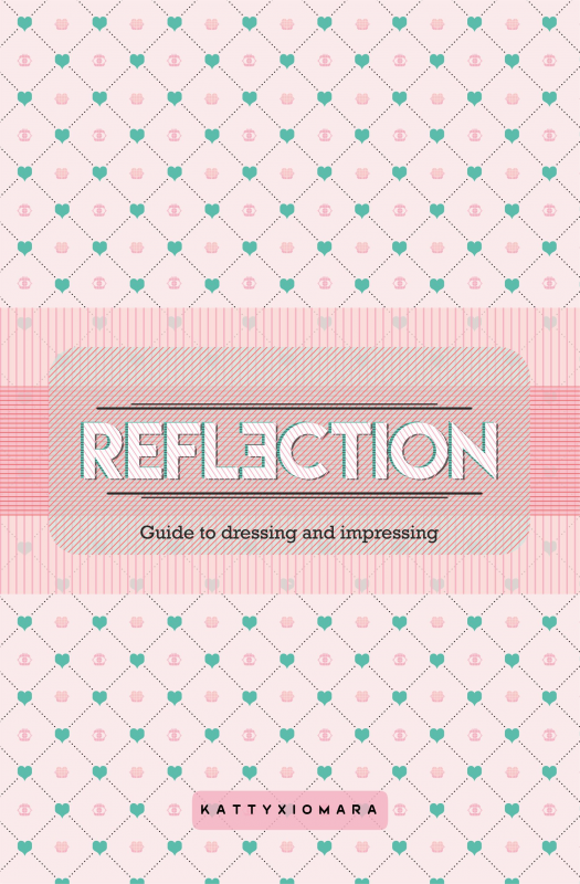 Reflection - Guide to dressing and impressing