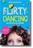 Flirty Dancing: ?Ao Ritmo do Amor