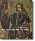 Arte por Terras de Nun'Álvares: pintores e obras dos séculos XVI a XVIII