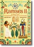 Ramsés II: O Deus Vivo, Conquistador de Terras e de Corações